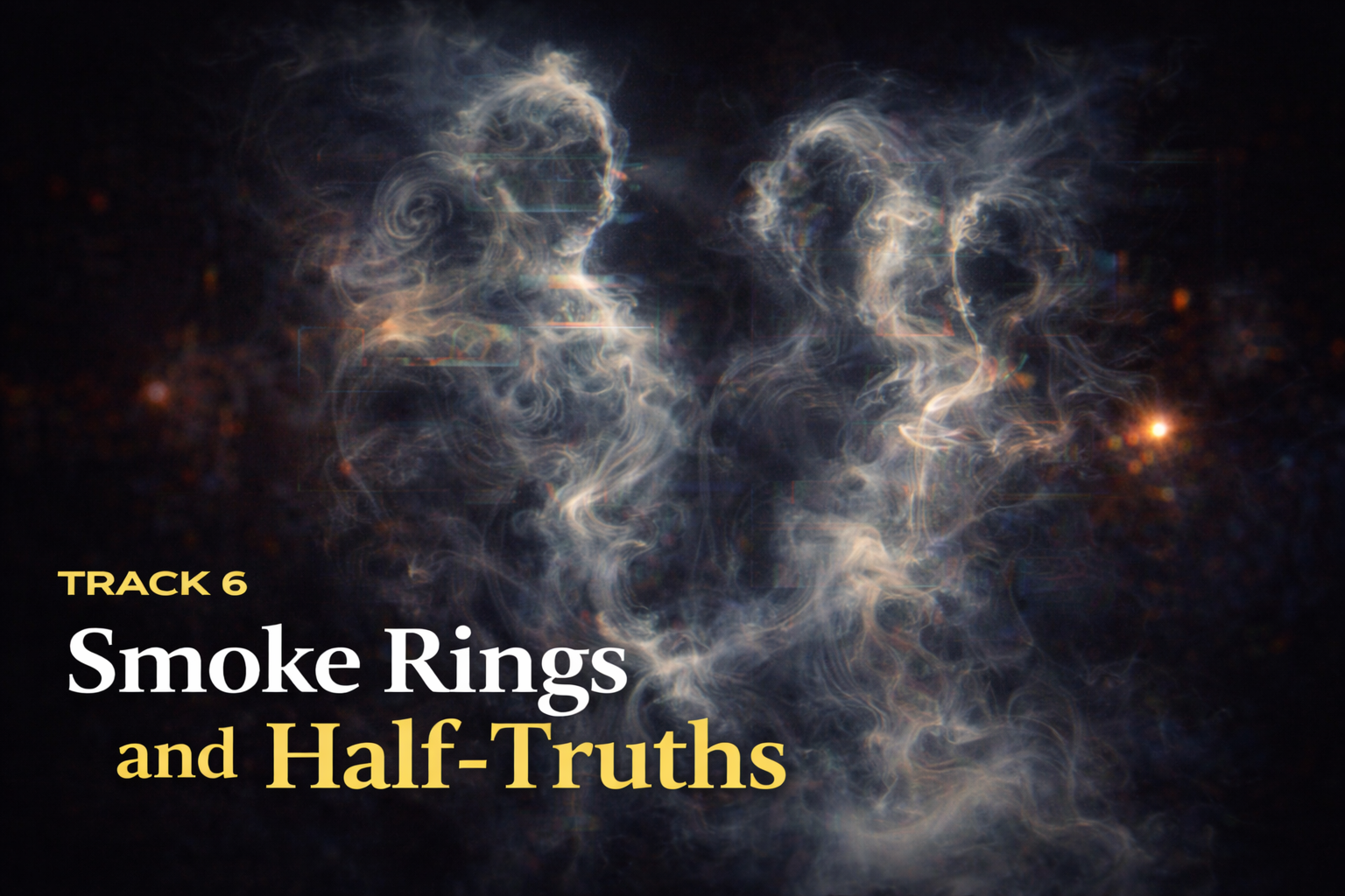 Smoke Rings and Half-Truths
